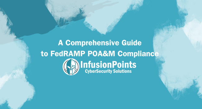 A Comprehensive Guide to FedRAMP POA&M Compliance 