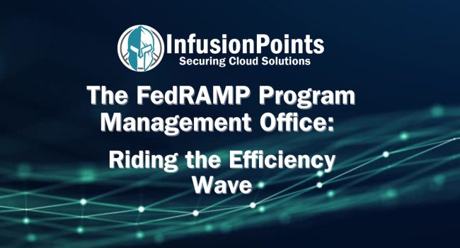 The FedRAMP Program Management Office is apparently riding the efficiency wave