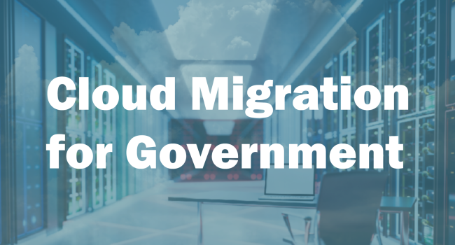 Cloud Migration for Government