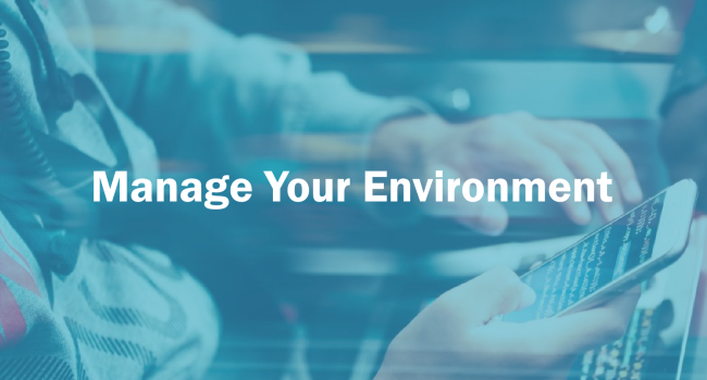 Manage Your Environment