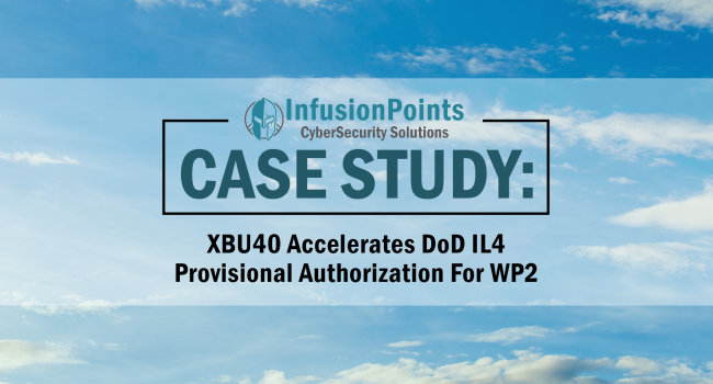 XBU40 Accelerates DoD IL4 Provisional Authorization for WP2