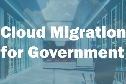 Cloud Migration for Government
