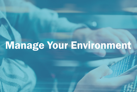 Manage Your Environment
